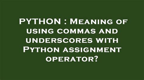 coco underscore comma python|Using Underscores in Python Code